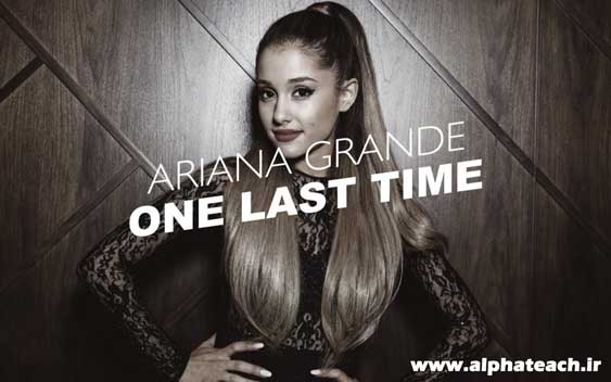 دانلود آهنگ Ariana Grande - One Last Time