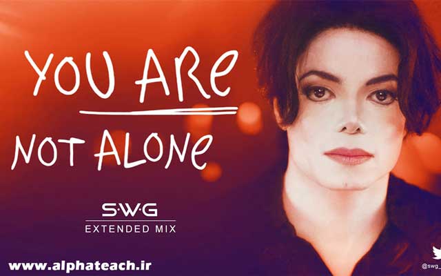 دانلود آهنگ Michael Jackson - You Are Not Alone با متن و ترجمه